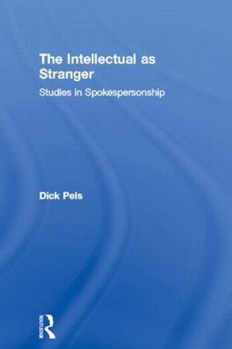 The Intellectual as Stranger: Studies in Spokespersonship