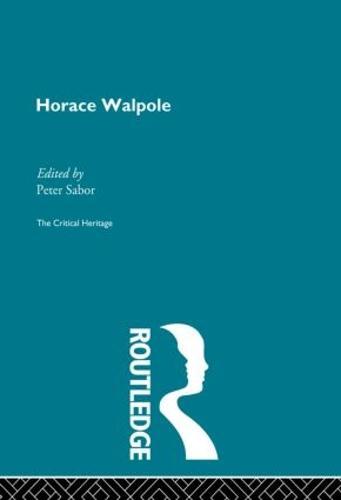 Horace Walpole: The Critical Heritage