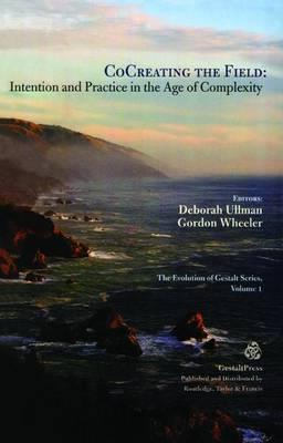 CoCreating the Field: Intention and Practice in the Age of Complexity
