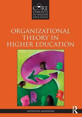 Organizational Theory in Higher Education