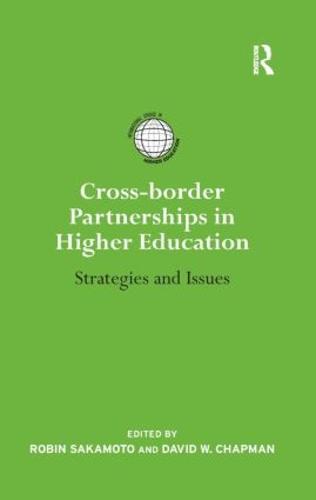 Cross-border Partnerships in Higher Education: Strategies and Issues