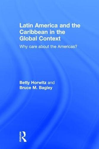 Latin America and the Caribbean in the Global Context: Why care about the Americas?