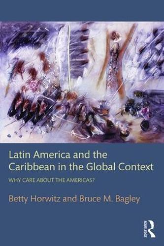 Latin America and the Caribbean in the Global Context: Why care about the Americas?