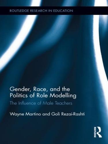 Gender, Race, and the Politics of Role Modelling: The Influence of Male Teachers