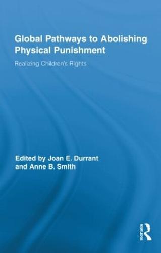 Global Pathways to Abolishing Physical Punishment: Realizing Children’s Rights