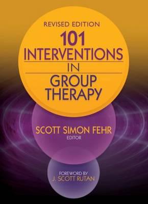 101 Interventions in Group Therapy, Revised Edition