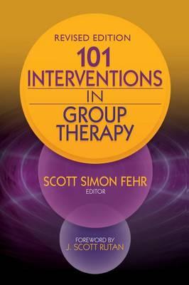 101 Interventions in Group Therapy, Revised Edition