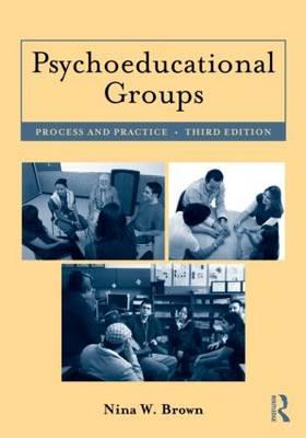 Psychoeducational Groups: Process and Practice