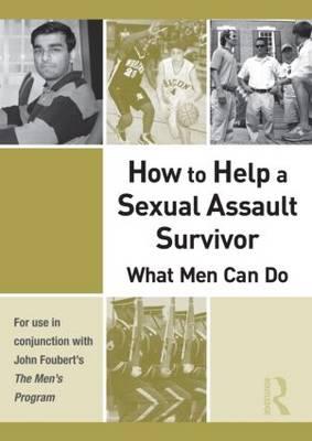 How to Help a Sexual Assault Survivor: What Men Can Do