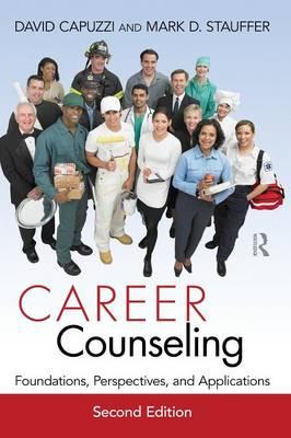 Career Counseling: Foundations, Perspectives, and Applications