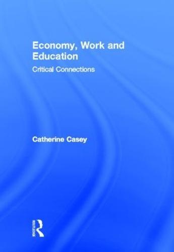 Economy, Work, and Education: Critical Connections