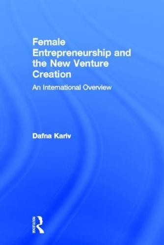 Female Entrepreneurship and the New Venture Creation: An International Overview