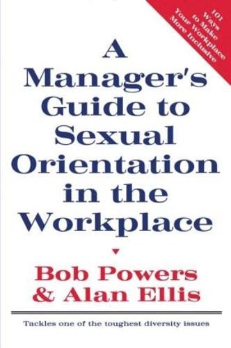 A Manager's Guide to Sexual Orientation in the Workplace