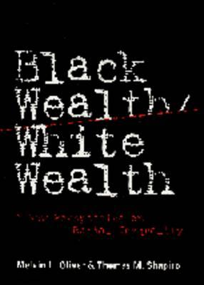 Black Wealth/ White Wealth: A New Perspective on Racial Inequality