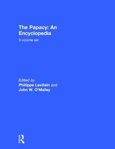 The Papacy: An Encyclopedia: 3-volume set