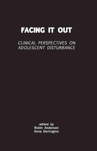 Facing it Out: Clinical Perspectives on Adolescent Disturbance