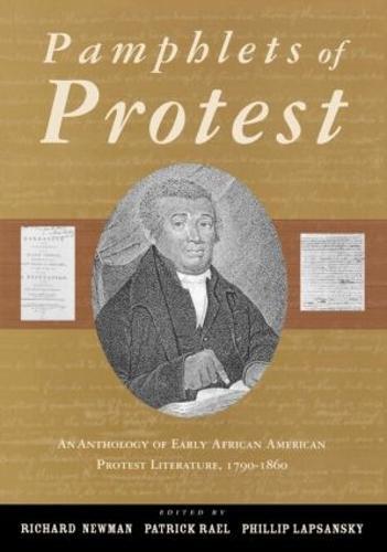 Pamphlets of Protest: An Anthology of Early African-American Protest Literature, 1790-1860