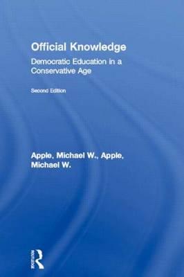 Official Knowledge: Democratic Education in a Conservative Age