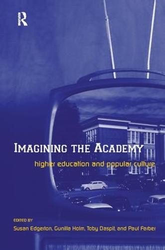 Imagining the Academy: Higher Education and Popular Culture