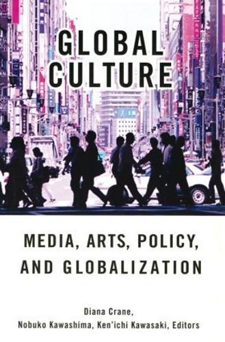 Global Culture: Media, Arts, Policy, and Globalization