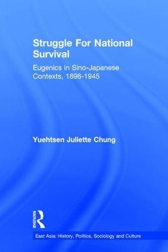 Struggle For National Survival: Chinese Eugenics in a Transnational Context, 1896-1945
