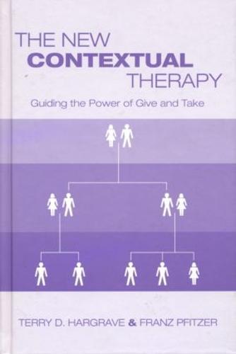 The New Contextual Therapy: Guiding the Power of Give and Take