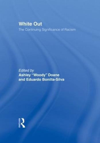 White Out: The Continuing Significance of Racism