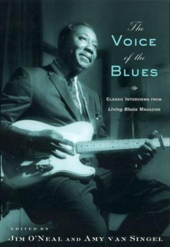 The Voice of the Blues: Classic Interviews from Living Blues Magazine