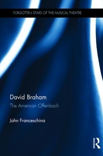 David Braham: The American Offenbach