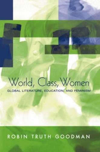 World, Class, Women: Global Literature, Education, and Feminism