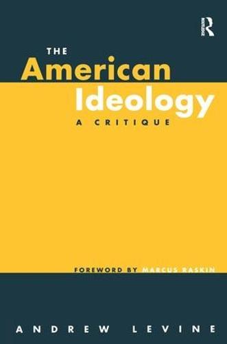 The American Ideology: A Critique