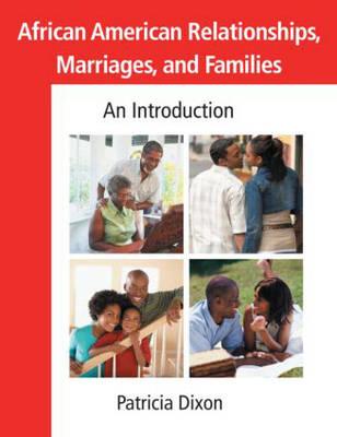 African American Relationships, Marriages, and Families: An Introduction