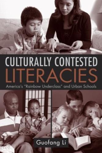 Culturally Contested Literacies: America's ""Rainbow Underclass"" and Urban Schools