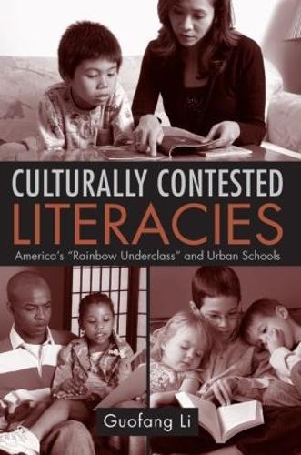 Culturally Contested Literacies: America's ""Rainbow Underclass"" and Urban Schools