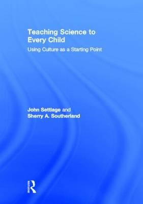 Teaching Science to Every Child: Using Culture as a Starting Point