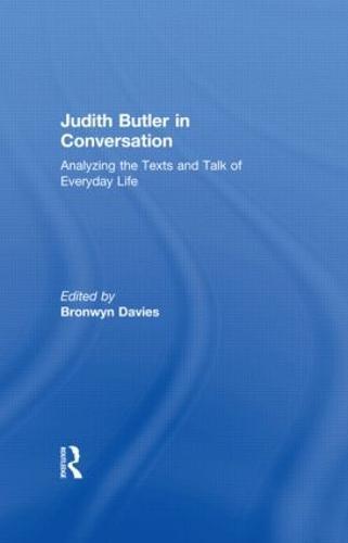 Judith Butler in Conversation: Analyzing the Texts and Talk of Everyday Life