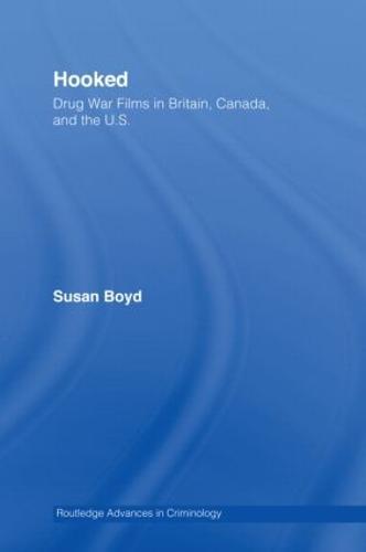 Hooked: Drug War Films in Britain, Canada, and the U.S.