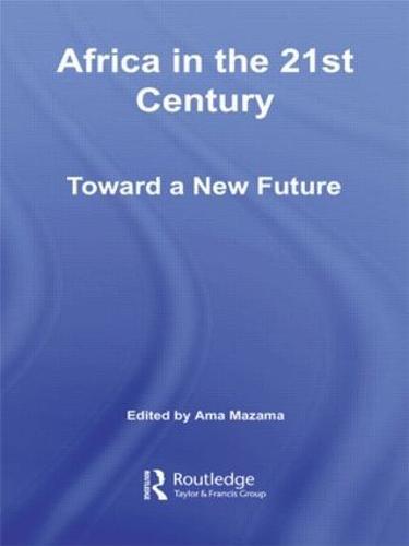 Africa in the 21st Century: Toward a New Future