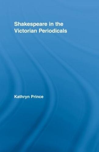 Shakespeare in the Victorian Periodicals