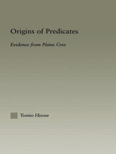 Origins of Predicates: Evidence from Plains Cree