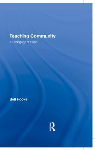 Teaching Community: A Pedagogy of Hope