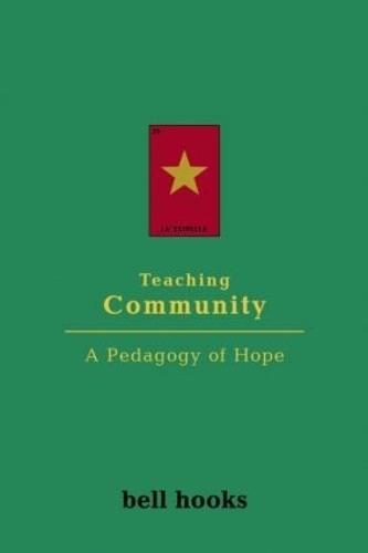 Teaching Community: A Pedagogy of Hope