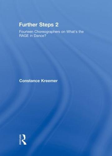 Further Steps 2: Fourteen Choreographers on What's the R.A.G.E. in Modern Dance