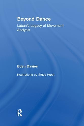 Beyond Dance: Laban's Legacy of Movement Analysis