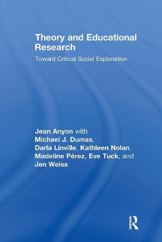 Theory and Educational Research: Toward Critical Social Explanation