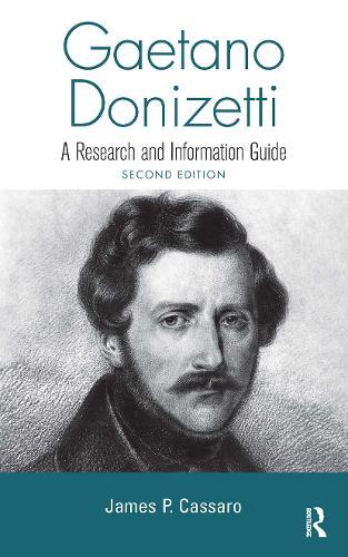 Gaetano Donizetti: A Research and Information Guide