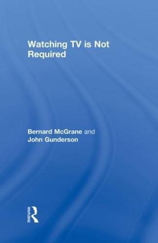 Watching TV Is Not Required: Thinking About Media and Thinking About Thinking
