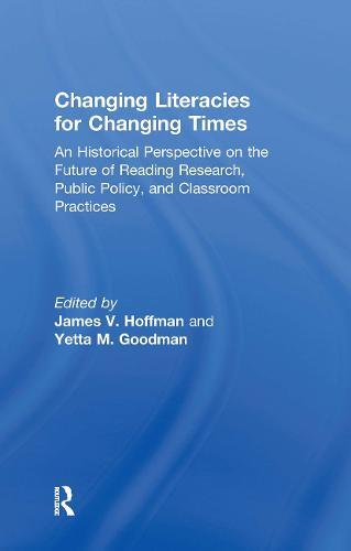 Changing Literacies for Changing Times: An Historical Perspective on the Future of Reading Research, Public Policy, and Classroom Practices