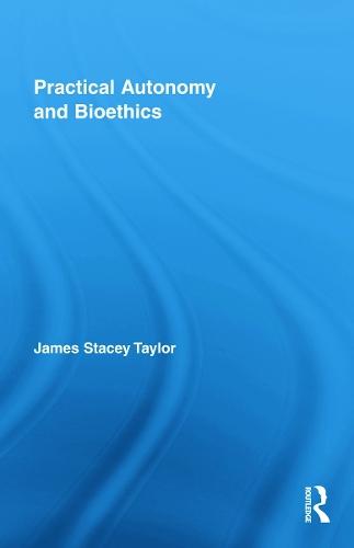 Practical Autonomy and Bioethics