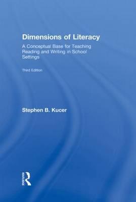 Dimensions of Literacy: A Conceptual Base for Teaching Reading and Writing in School Settings